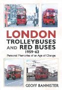 London Trolleybuses and Red Buses 1959-62 (Fonthill)