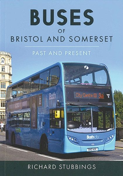 Buses of Bristol and Somerset: Past and Present (Amberley)