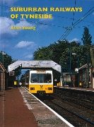 Suburban Railways of Tyneside (Martin Bairstow)