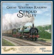 The Great Western Railway in the Stroud Valley Volume 1 (Lig