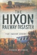 The Hixon Railway Disaster (Softback) (Pen & Sword)