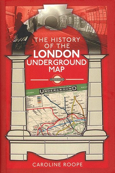 The History of the London Underground Map (Pen & Sword)