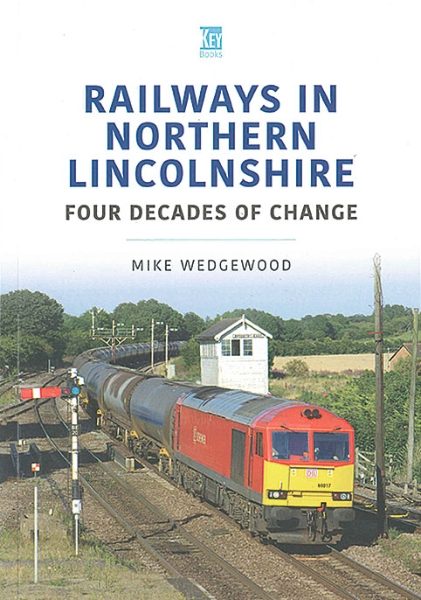 Railways in Northern Lincolnshire: Four Decades of Change (Key)