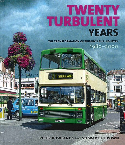 Twenty Turbulent Years: The Transformation of Britain's Bus Industry 1980-2000 (Fawndoon)