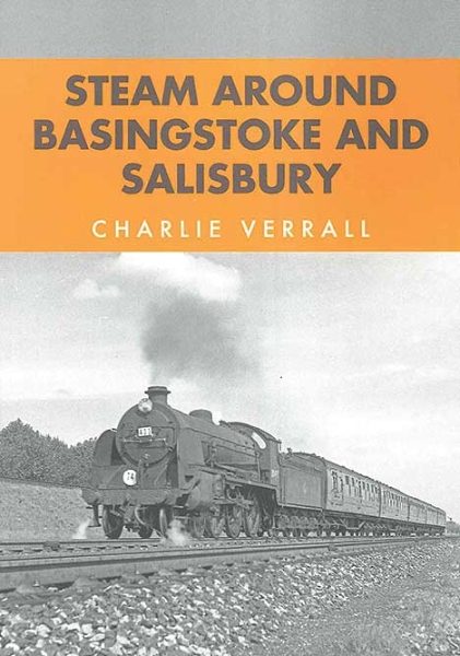 Steam Around Basingstoke and Salisbury (Amberley)