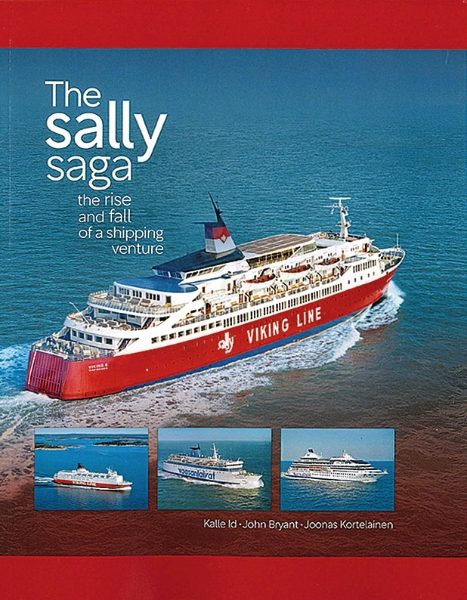 The Sally Saga: The Rise and Fall of a Shipping Venture (Ferry Publications)