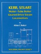 Kerr, Stuart Water-Tube Boiler Geared Drive Steam Locomotives (Industrial Railway Society)