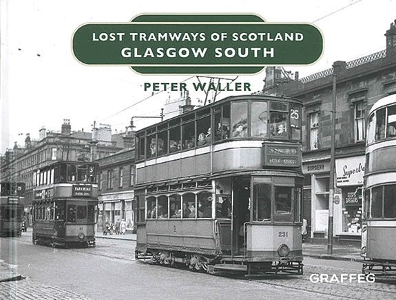 Lost Tramways of Scotland: Glasgow South (Graffeg)
