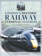 London's Historic Railway Terminal Stations: An Illustrated